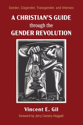 A Christian’’s Guide through the Gender Revolution