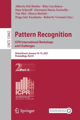 Pattern Recognition and Information Forensics: Icpr 2020 International Workshops, Virtual Event, January 10-11, 2021, Proceedings, Part II