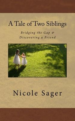 A Tale of Two Siblings: Bridging the Gap & Discovering a Friend