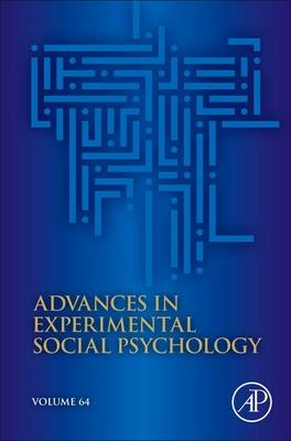 Advances in Experimental Social Psychology, Volume 64