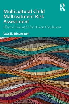 Multicultural Child Maltreatment Risk Assessment: Effective Evaluation for Diverse Populations