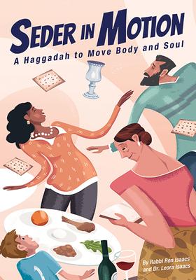 Seder in Motion: A Haggadah to Move Body and Soul