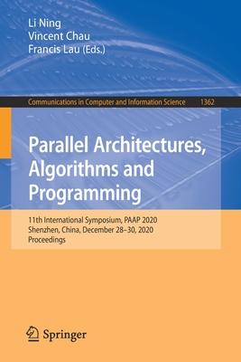 Parallel Architectures, Algorithms and Programming: 11th International Symposium, Paap 2020, Shenzhen, China, December 18-20, 2020, Proceedings