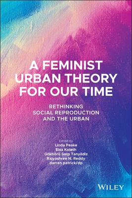 A Feminist Theory for Our Time: Rethinking Social Reproduction and the Urban