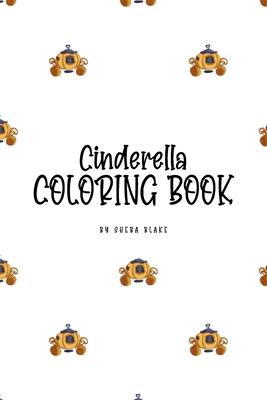 Cinderella Coloring Book for Children (6x9 Coloring Book / Activity Book)