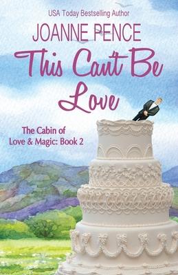 This Can’’t be Love: The Cabin of Love & Magic