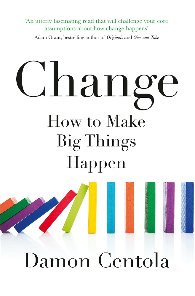 Change: How to Make Big Things Happen