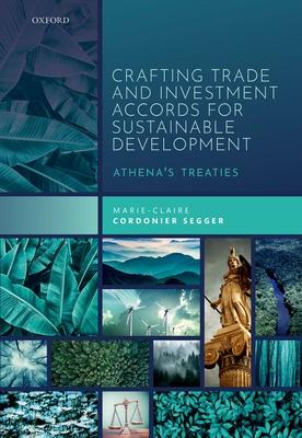 Crafting Trade and Investment Accords for Sustainable Development: Athena’’s Treaties