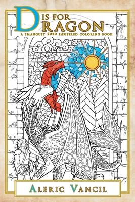 D is for Dragon: A Smaugust 2020 Inspired Coloring Book