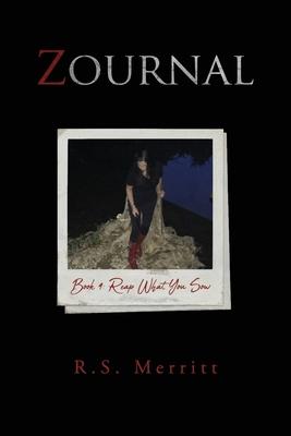 Zournal: Book 4: Reap What You Sow