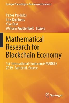 Mathematical Research for Blockchain Economy: 1st International Conference Marble 2019, Santorini, Greece