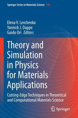 Theory and Simulation in Physics for Materials Applications: Cutting-Edge Techniques in Theoretical and Computational Materials Science