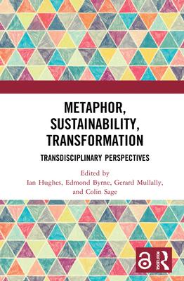 Metaphor, Sustainability, Transformation: Transdisciplinary Perspectives