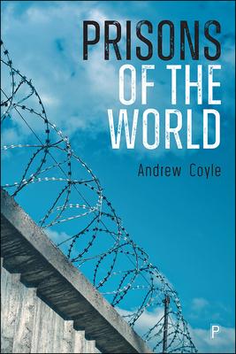 Prisons of the World: A Better Way