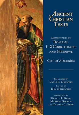 Commentaries on Romans, Corinthians, and Hebrews