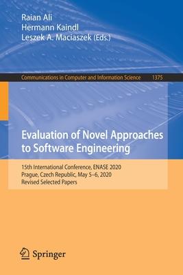 Evaluation of Novel Approaches to Software Engineering: 15th International Conference, Enase 2020, Prague, Czech Republic, May 5-6, 2020