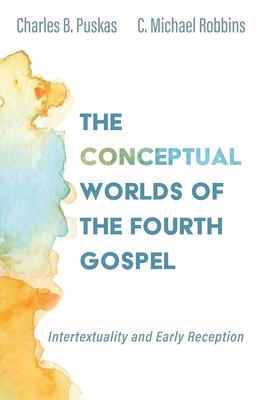 The Conceptual Worlds of the Fourth Gospel