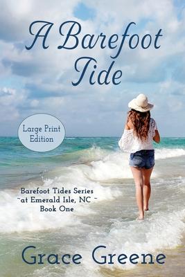 A Barefoot Tide (Large Print): An Emerald Isle, NC Single Title Novel