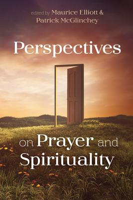 Perspectives on Prayer and Spirituality