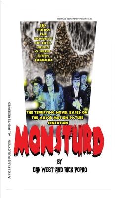 Monsturd: The Novel Based on the Terrifying Motion Picture: The novelization of the motion picture screenplay by Dan West and Ri