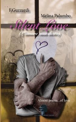 SILENT LOVE (L’’amore non detto)