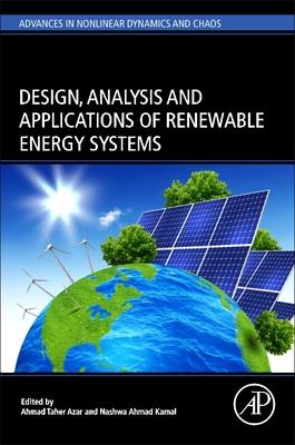 Design, Analysis and Applications of Renewable Energy Systems