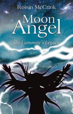 Moon Angel: The Lumonite’’s Legacy