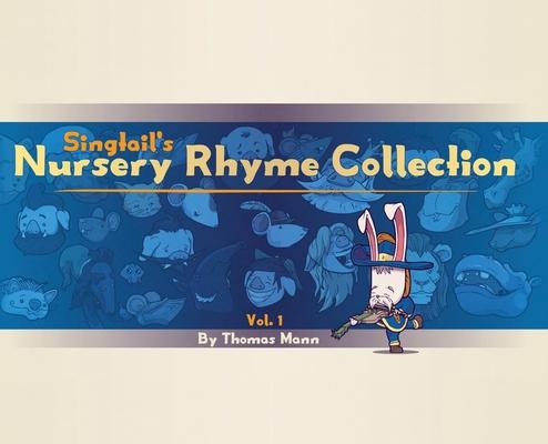 Singtail’’s Nursery Rhyme Collection: Vol.1