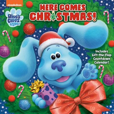 Here Comes Christmas! (Blue’’s Clues & You)