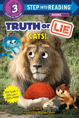 Truth or Lie: Cats!(Step into Reading, Step 3)