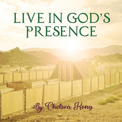 Live in God’’s Presence