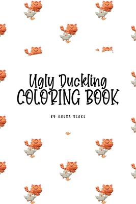 The Ugly Duckling Coloring Book for Children (6x9 Coloring Book / Activity Book)