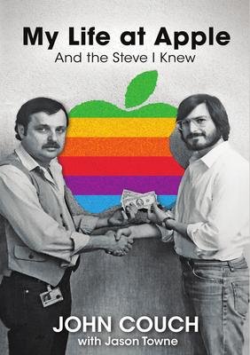 My Life at Apple: And the Steve I Knew