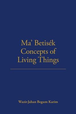 Ma’’ Betisek Concepts of Living Things: Volume 54