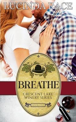 Breathe: Crescent Lake Winery