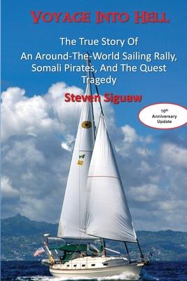 Voyage Into Hell: The True Story of a Sailing Rally, Somali Pirates and the Quest Tragedy