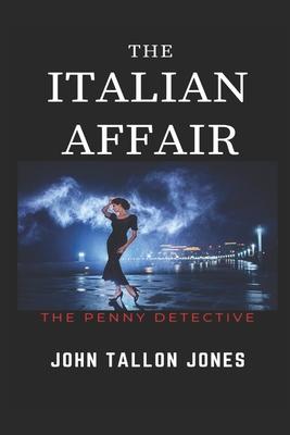 The Italian Affair: The Penny Detective 2