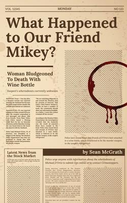 What Happened to Our Friend Mikey?