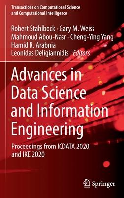 Advances in Data Science and Information Engineering: Proceedings from Icdata 2020 and Ike 2020