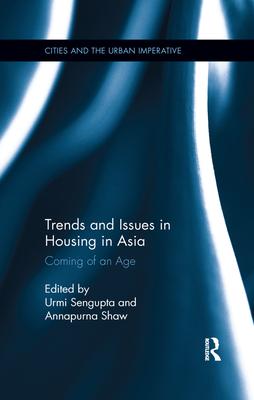 Trends and Issues in Housing in Asia: Coming of an Age