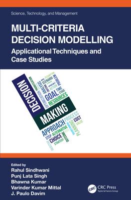 Multi-Criteria Decision Modelling: Applicational Techniques and Case Studies