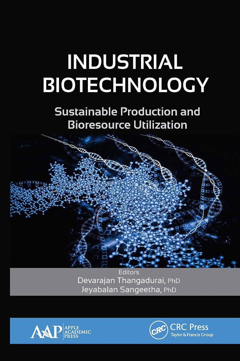 Industrial Biotechnology: Sustainable Production and Bioresource Utilization