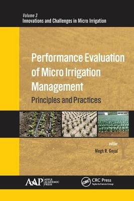 Performance Evaluation of Micro Irrigation Management: Principles and Practices