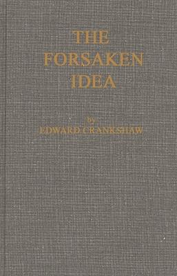 The Forsaken Idea: A Study of Viscount Milner