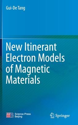 New Itinerant Electron Models of Magnetic Materials