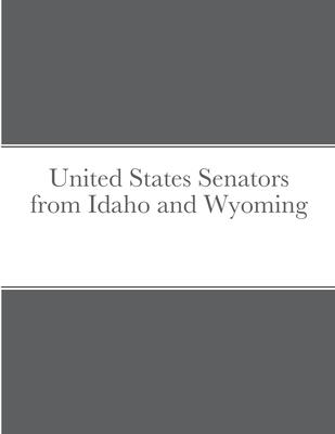 United States Senators from Idaho and Wyoming