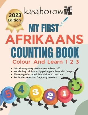 My First Afrikaans Counting Book: Colour and Learn 1 2 3