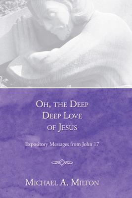 Oh, the Deep, Deep Love of Jesus