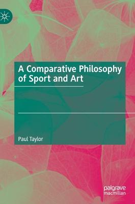 A Comparative Philosophy of Sport and Art