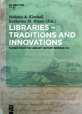 Libraries - Traditions and Innovations